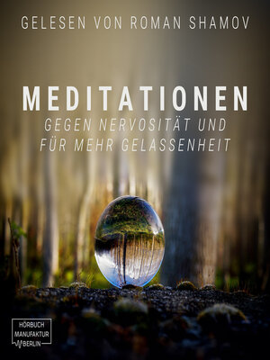 cover image of Meditationen gegen Nervosität und für mehr Gelassenheit